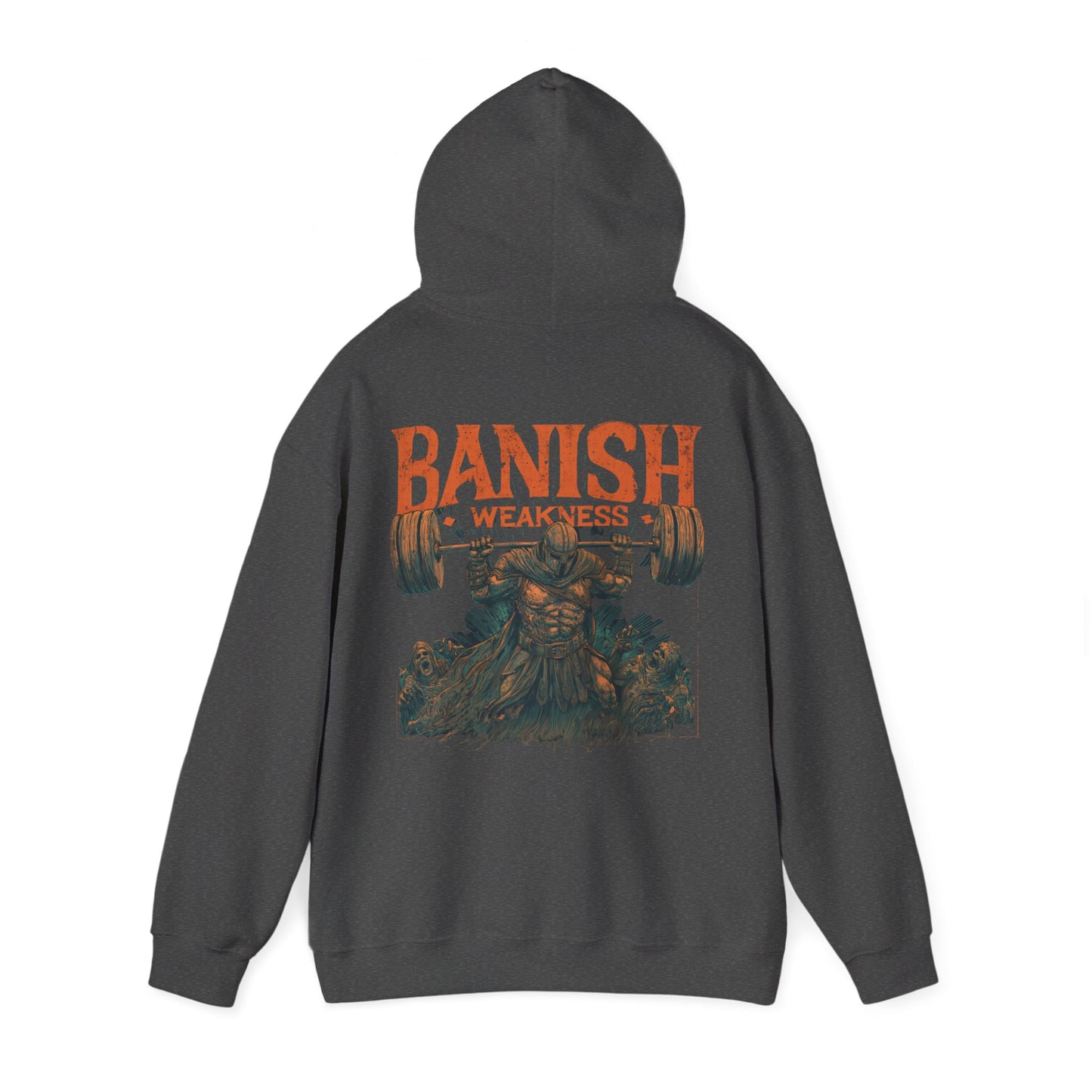 BANISH WEAKNESS HOODIE