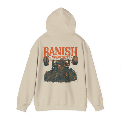 BANISH WEAKNESS HOODIE